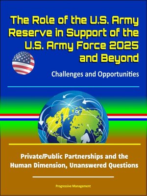 cover image of The Role of the U.S. Army Reserve in Support of the U.S. Army Force 2025 and Beyond